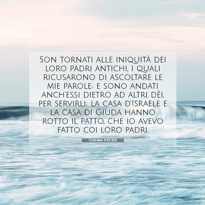 Picture 07 - Geremia 11:10 RIV - Son tornati alle iniquità dei loro padri - Bible Verse Picture