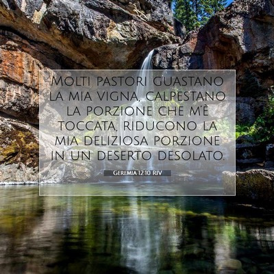 Picture 07 - Geremia 12:10 RIV - Molti pastori guastano la mia vigna, calpestano - Bible Verse Picture