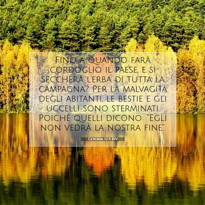 Picture 07 - Geremia 12:4 RIV - Fino a quando farà cordoglio il paese, e si - Bible Verse Picture