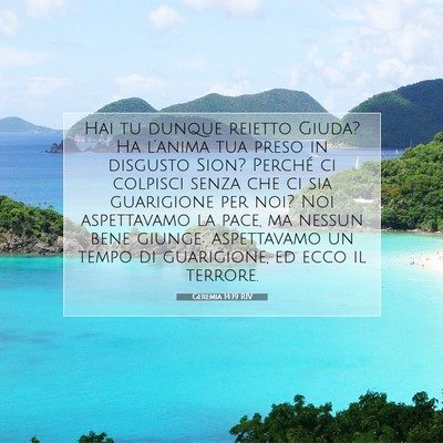 Picture 07 - Geremia 14:19 RIV - Hai tu dunque reietto Giuda? Ha l’anima tua - Bible Verse Picture