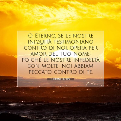 Picture 07 - Geremia 14:7 RIV - O Eterno, se le nostre iniquità testimoniano - Bible Verse Picture