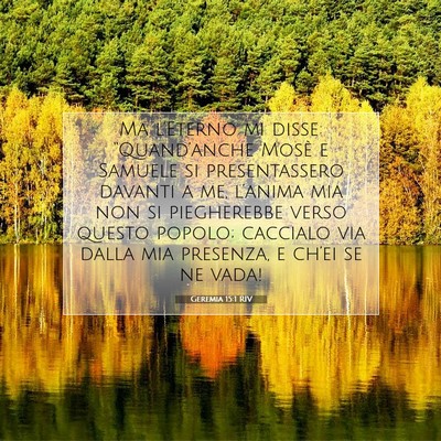 Picture 07 - Geremia 15:1 RIV - Ma l’Eterno mi disse: “Quand’anche Mosè e - Bible Verse Picture