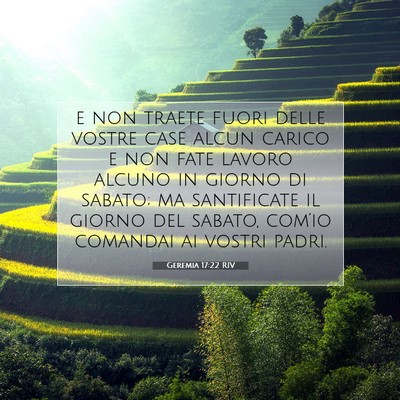 Picture 07 - Geremia 17:22 RIV - e non traete fuori delle vostre case alcun carico - Bible Verse Picture