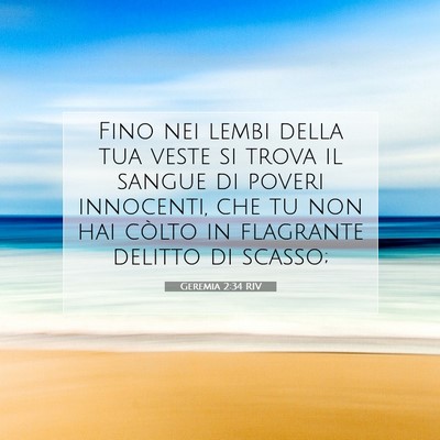 Picture 07 - Geremia 2:34 RIV - Fino nei lembi della tua veste si trova il sangue - Bible Verse Picture