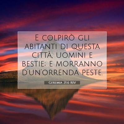 Picture 07 - Geremia 21:6 RIV - E colpirò gli abitanti di questa città, uomini - Bible Verse Picture