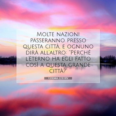 Picture 07 - Geremia 22:8 RIV - Molte nazioni passeranno presso questa città, e - Bible Verse Picture