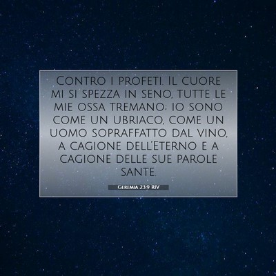 Picture 07 - Geremia 23:9 RIV - Contro i profeti. Il cuore mi si spezza in seno, - Bible Verse Picture