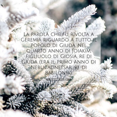 Picture 07 - Geremia 25:1 RIV - La parola che fu rivolta a Geremia riguardo a - Bible Verse Picture