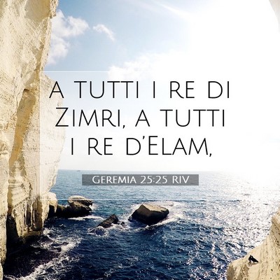 Picture 07 - Geremia 25:25 RIV - a tutti i re di Zimri, a tutti i re - Bible Verse Picture