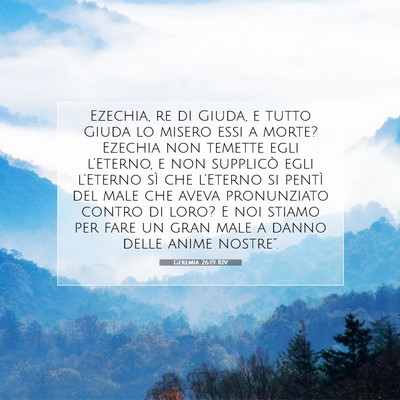 Picture 07 - Geremia 26:19 RIV - Ezechia, re di Giuda, e tutto Giuda lo misero - Bible Verse Picture
