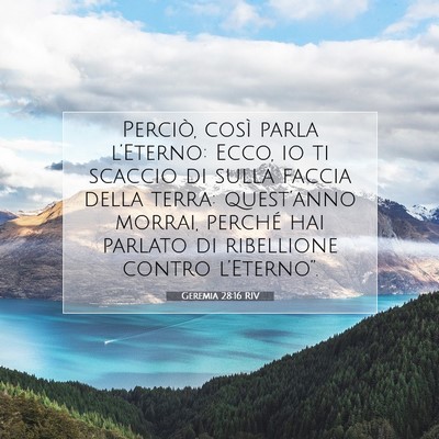 Picture 07 - Geremia 28:16 RIV - Perciò, così parla l’Eterno: Ecco, io ti - Bible Verse Picture