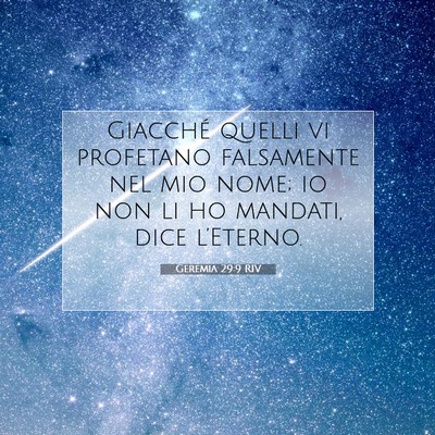 Picture 07 - Geremia 29:9 RIV - Giacché quelli vi profetano falsamente nel mio - Bible Verse Picture