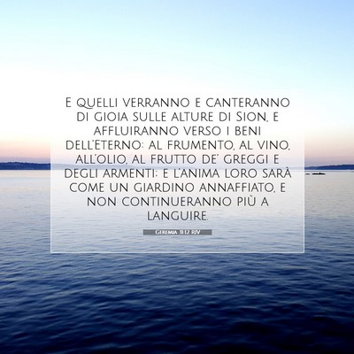 Picture 07 - Geremia 31:12 RIV - E quelli verranno e canteranno di gioia sulle - Bible Verse Picture