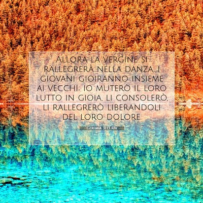 Picture 07 - Geremia 31:13 RIV - Allora la vergine si rallegrerà nella danza, i - Bible Verse Picture