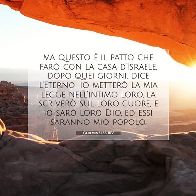 Picture 07 - Geremia 31:33 RIV - ma questo è il patto che farò con la casa - Bible Verse Picture
