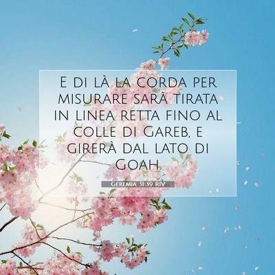 Picture 07 - Geremia 31:39 RIV - E di là la corda per misurare sarà tirata in - Bible Verse Picture
