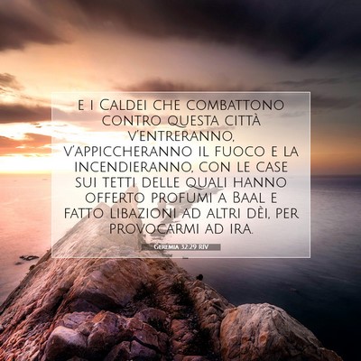 Picture 07 - Geremia 32:29 RIV - e i Caldei che combattono contro questa città - Bible Verse Picture