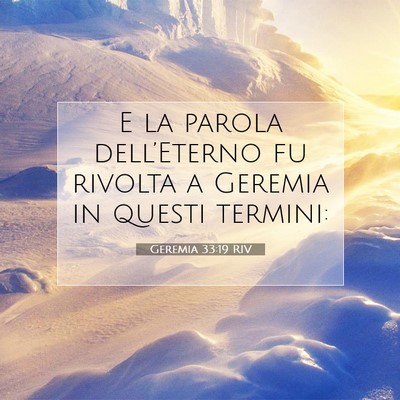Picture 07 - Geremia 33:19 RIV - E la parola dell’Eterno fu rivolta a Geremia in - Bible Verse Picture