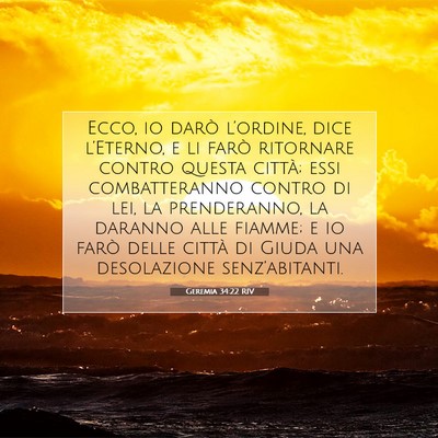 Picture 07 - Geremia 34:22 RIV - Ecco, io darò l’ordine, dice l’Eterno, e li - Bible Verse Picture