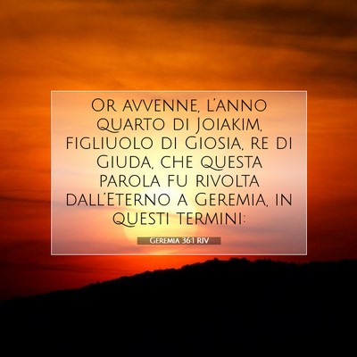 Picture 07 - Geremia 36:1 RIV - Or avvenne, l’anno quarto di Joiakim, figliuolo - Bible Verse Picture