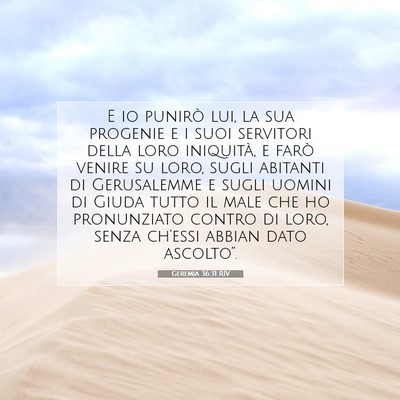 Picture 07 - Geremia 36:31 RIV - E io punirò lui, la sua progenie e i suoi - Bible Verse Picture