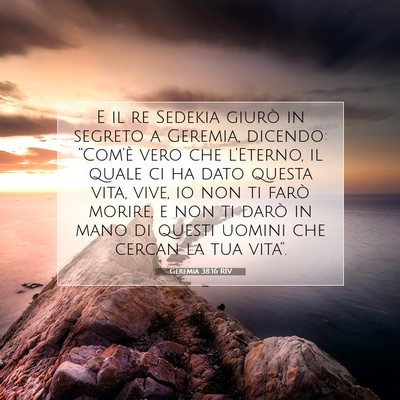 Picture 07 - Geremia 38:16 RIV - E il re Sedekia giurò in segreto a Geremia, - Bible Verse Picture