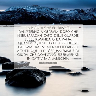 Picture 07 - Geremia 40:1 RIV - La parola che fu rivolta dall’Eterno a Geremia, - Bible Verse Picture