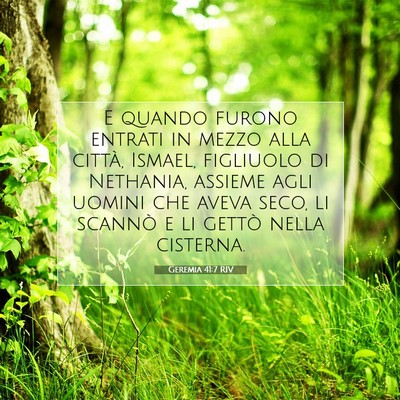 Picture 07 - Geremia 41:7 RIV - E quando furono entrati in mezzo alla città, - Bible Verse Picture
