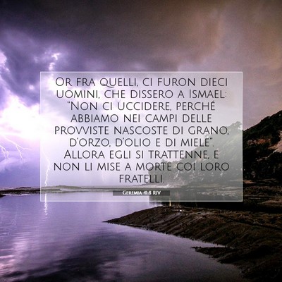 Picture 07 - Geremia 41:8 RIV - Or fra quelli, ci furon dieci uomini, che dissero - Bible Verse Picture