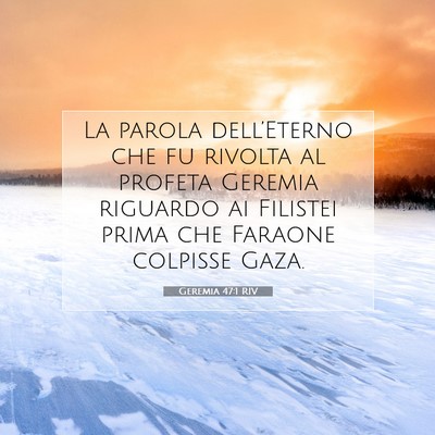 Picture 07 - Geremia 47:1 RIV - La parola dell’Eterno che fu rivolta al profeta - Bible Verse Picture