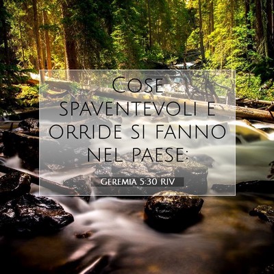 Picture 07 - Geremia 5:30 RIV - Cose spaventevoli e orride si fanno nel - Bible Verse Picture
