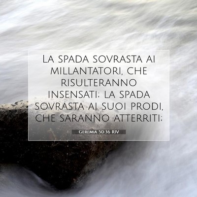 Picture 07 - Geremia 50:36 RIV - La spada sovrasta ai millantatori, che - Bible Verse Picture