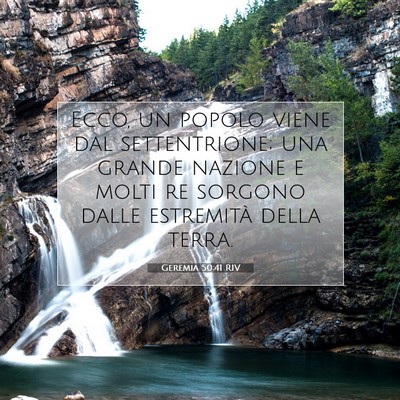 Picture 07 - Geremia 50:41 RIV - Ecco, un popolo viene dal settentrione; una - Bible Verse Picture