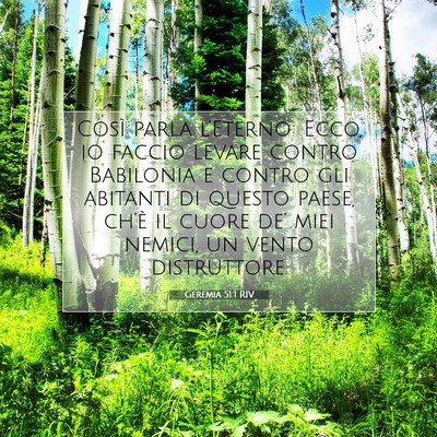 Picture 07 - Geremia 51:1 RIV - Così parla l’Eterno: Ecco, io faccio levare - Bible Verse Picture