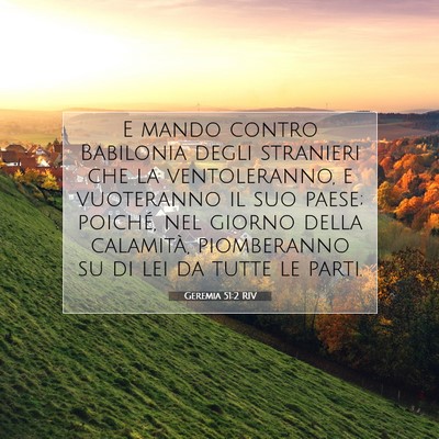 Picture 07 - Geremia 51:2 RIV - E mando contro Babilonia degli stranieri che la - Bible Verse Picture