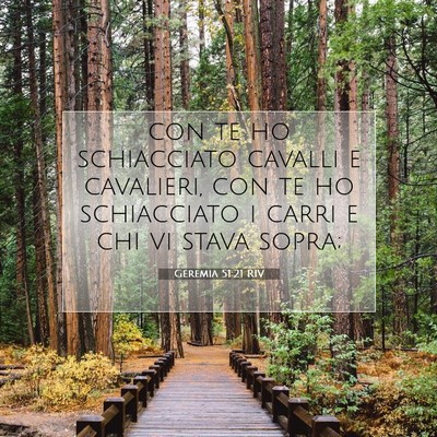 Picture 07 - Geremia 51:21 RIV - con te ho schiacciato cavalli e cavalieri, con te - Bible Verse Picture