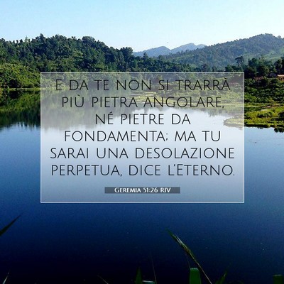 Picture 07 - Geremia 51:26 RIV - E da te non si trarrà più pietra angolare, né - Bible Verse Picture