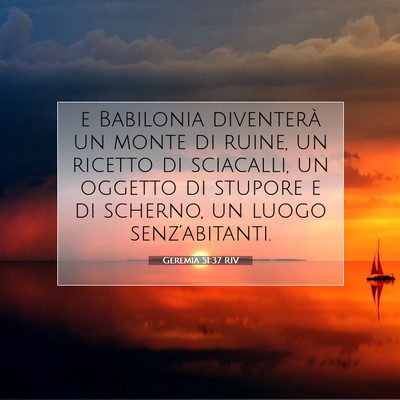 Picture 07 - Geremia 51:37 RIV - e Babilonia diventerà un monte di ruine, un - Bible Verse Picture