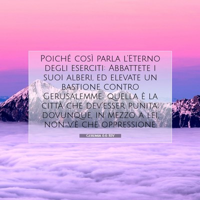 Picture 07 - Geremia 6:6 RIV - Poiché così parla l’Eterno degli eserciti: - Bible Verse Picture