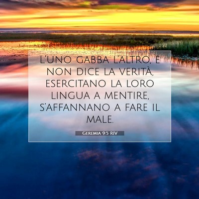 Picture 07 - Geremia 9:5 RIV - L’uno gabba l’altro, e non dice la verità, - Bible Verse Picture