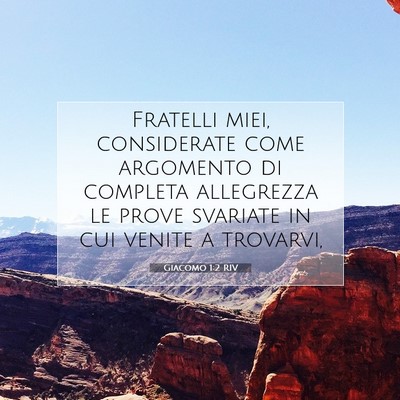 Picture 07 - Giacomo 1:2 RIV - Fratelli miei, considerate come argomento di - Bible Verse Picture
