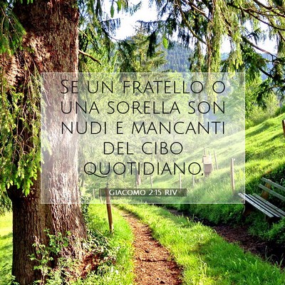 Picture 07 - Giacomo 2:15 RIV - Se un fratello o una sorella son nudi e mancanti - Bible Verse Picture