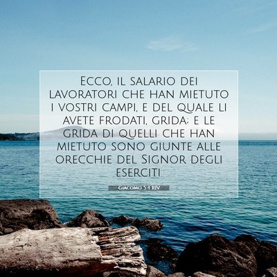 Picture 07 - Giacomo 5:4 RIV - Ecco, il salario dei lavoratori che han mietuto i - Bible Verse Picture