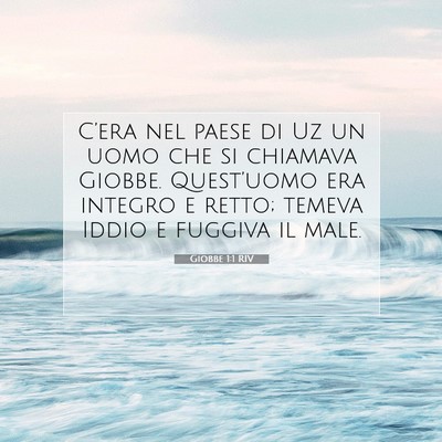 Picture 07 - Giobbe 1:1 RIV - C’era nel paese di Uz un uomo che si chiamava - Bible Verse Picture