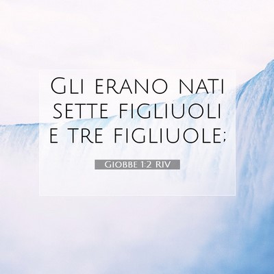 Picture 07 - Giobbe 1:2 RIV - Gli erano nati sette figliuoli e tre - Bible Verse Picture