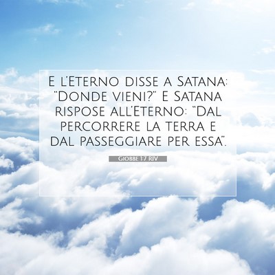 Picture 07 - Giobbe 1:7 RIV - E l’Eterno disse a Satana: “Donde vieni?” E - Bible Verse Picture