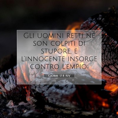 Picture 07 - Giobbe 17:8 RIV - Gli uomini retti ne son colpiti di stupore, e - Bible Verse Picture