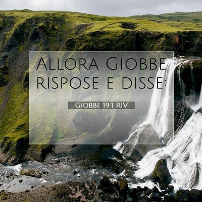 Picture 07 - Giobbe 19:1 RIV - Allora Giobbe rispose e - Bible Verse Picture