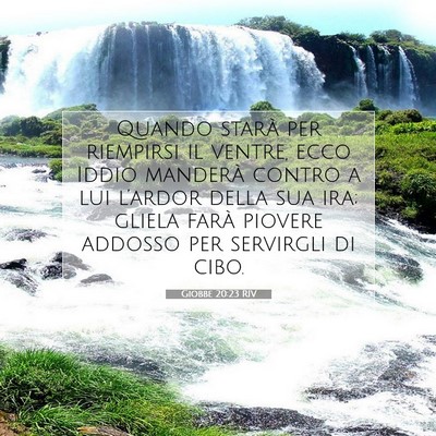 Picture 07 - Giobbe 20:23 RIV - Quando starà per riempirsi il ventre, ecco Iddio - Bible Verse Picture