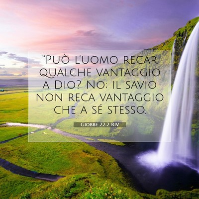 Picture 07 - Giobbe 22:2 RIV - “Può l’uomo recar qualche vantaggio a Dio? - Bible Verse Picture